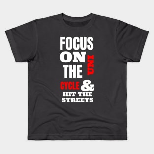 Focus On The Uni Cycle & Hit The Streets Kids T-Shirt